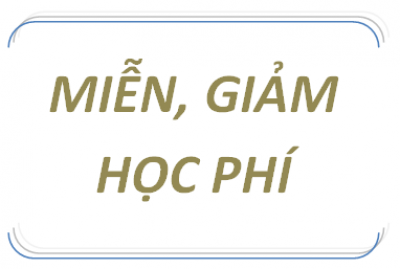 Miễn, giảm học phí học kỳ I, năm học 2022-2023 cho Sinh viên năm thứ nhất và năm thứ 2 đang học tại Trường